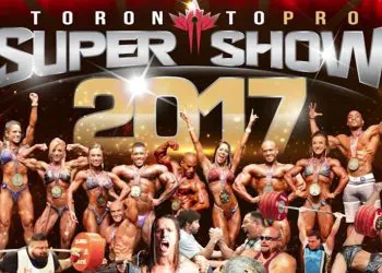 2017 Toronto Pro Supershow Competitors List