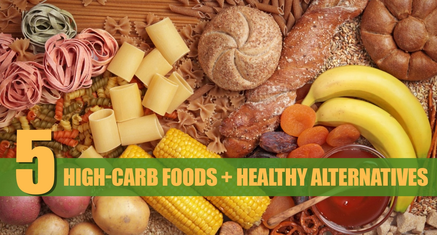 5 High- Carb Foods To Avoid And Their Healthy Alternatives Fitness Volt