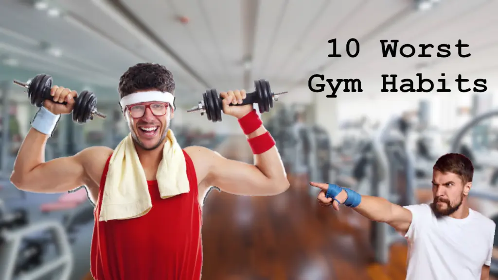Worst Gym Habits