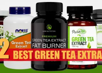 Best Green Tea Extract Reviewed