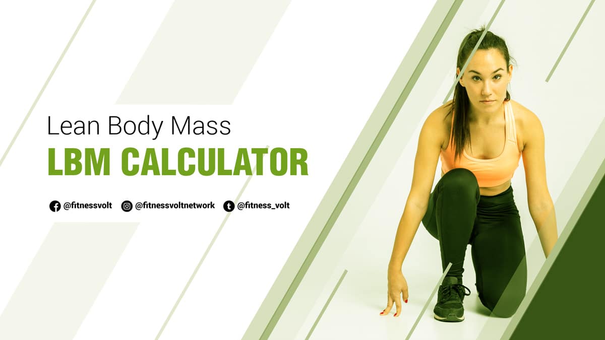 Lbm Calculator Find Your Lean Body Mass Calculator Fitness Volt
