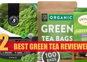 Best Green Tea Reviewed