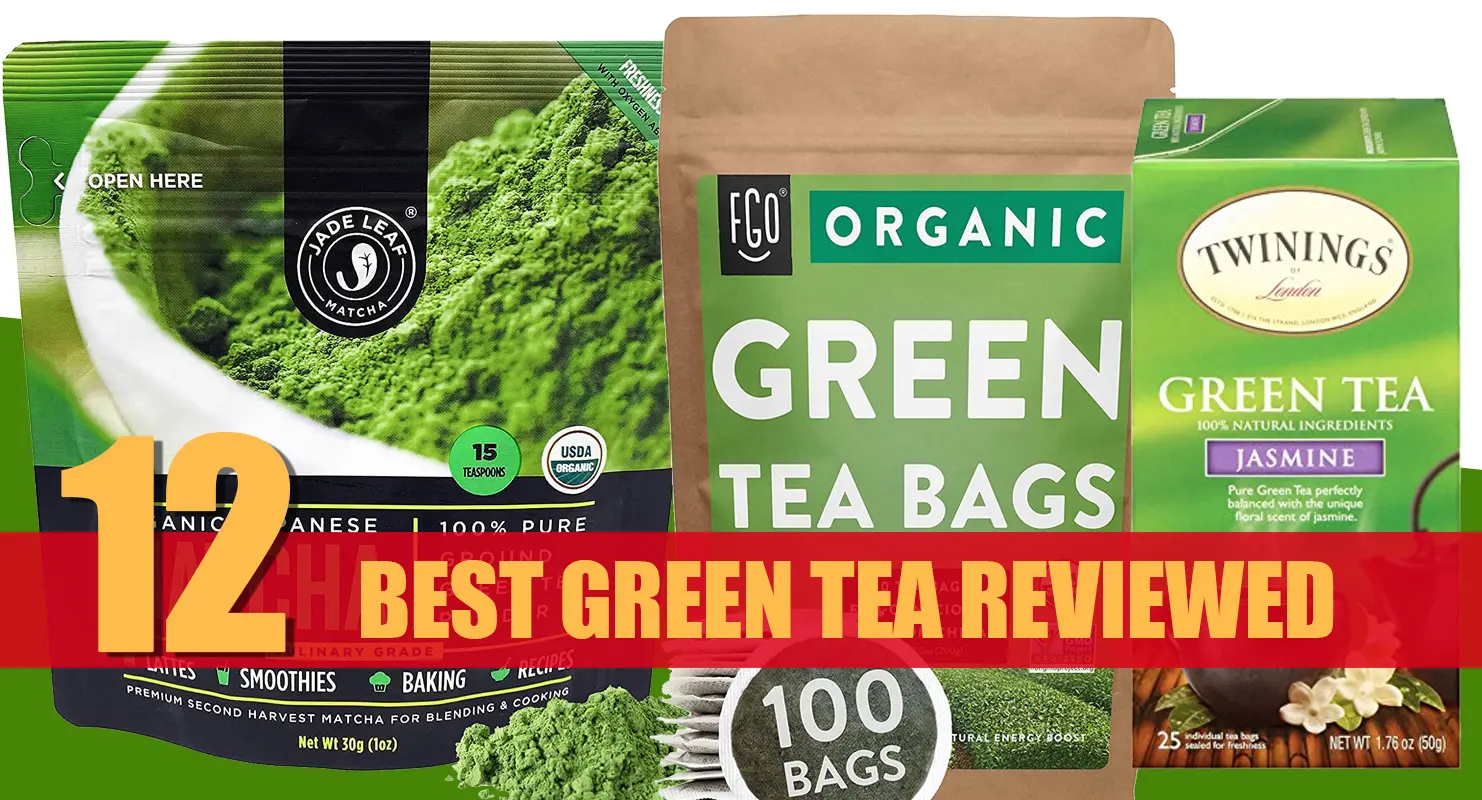 Best Green Tea Reviewed