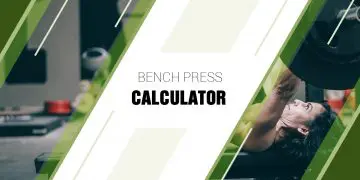 Bench Press Calculator