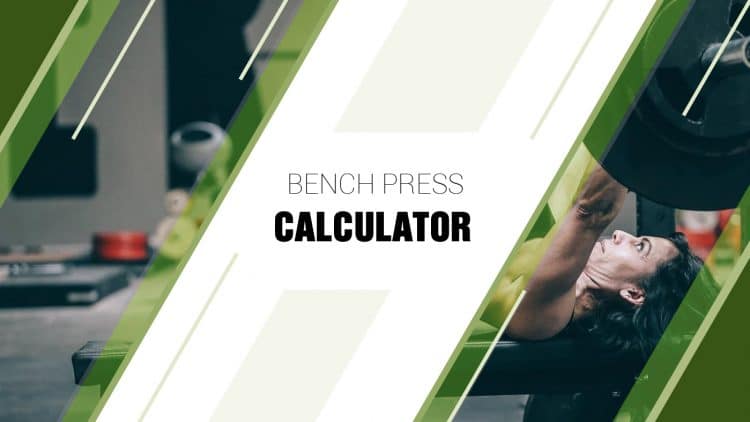 Bench Press Calculator