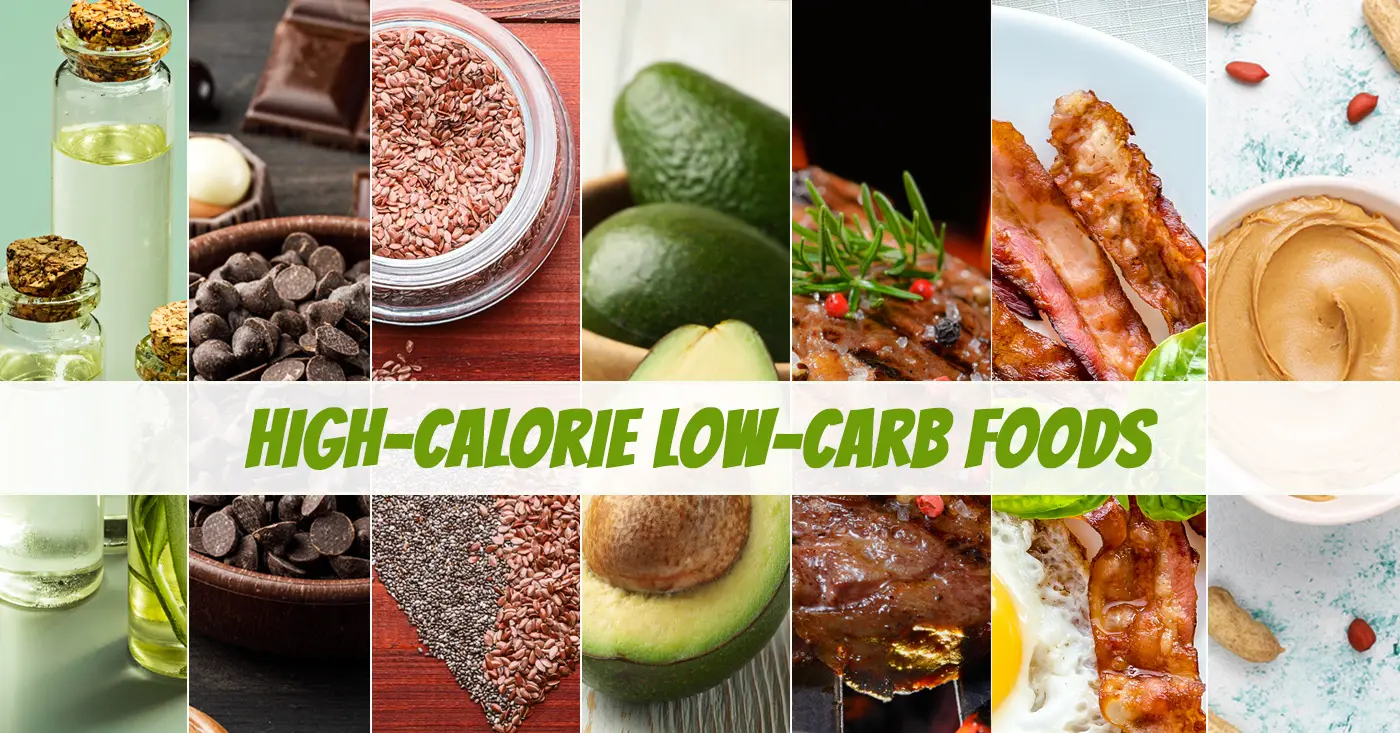 High-Calorie Low-Carb Foods