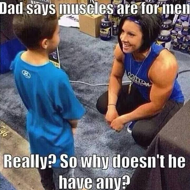 Dad Says Muscles Are For Men