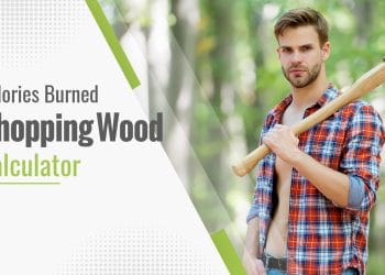 Calories Burned Chopping Wood Calculator