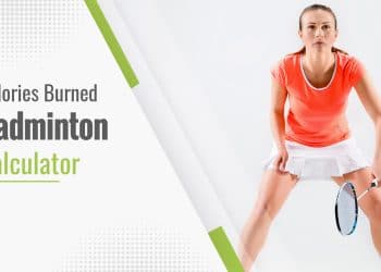 Calories Burned Playing Badminton Calculator
