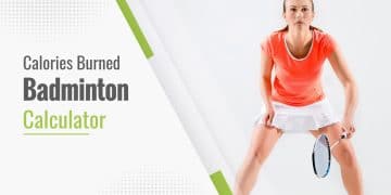 Calories Burned Playing Badminton Calculator