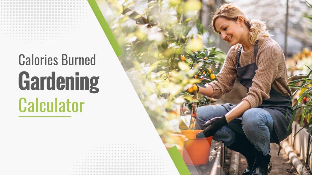 Calories Burned Gardening Calculator