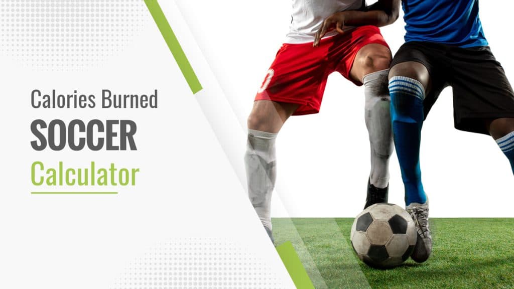 Calories Burned Playing Soccer