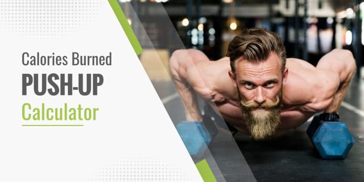 Calories Burned Push Up Calculator
