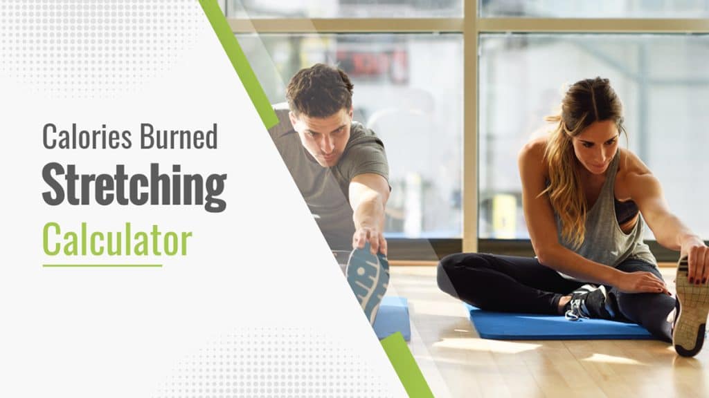 Calories Burned Stretching Calculator