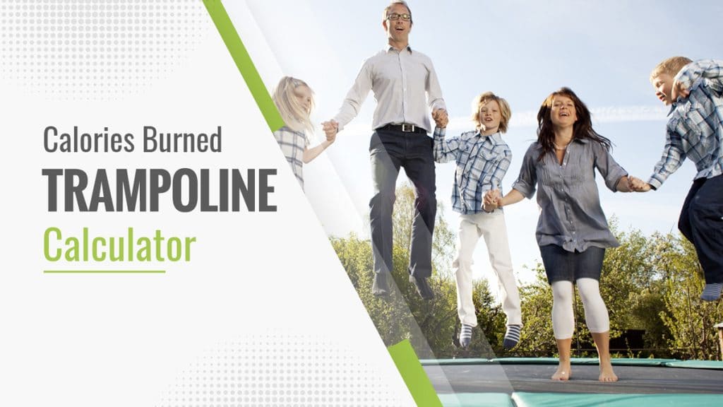Calories Burned Trampoline Calculator