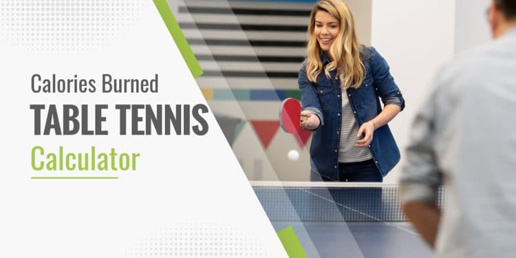 Calories Burned Playing Table Tennis
