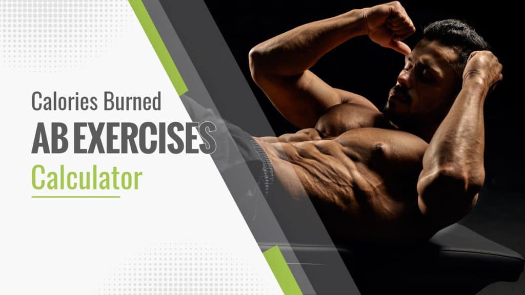 Ab Exercises Calories Burned Calculator