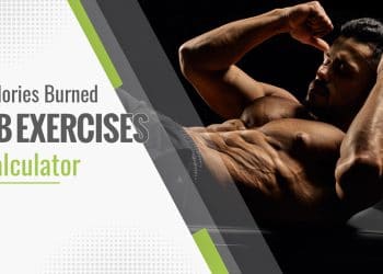 Ab Exercises Calories Burned Calculator