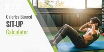 Sit Ups Calories Burned Calculator