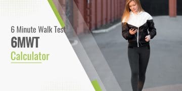 6 Minute Walk Test Calculator