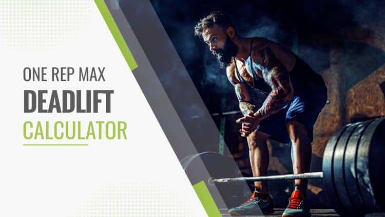 Calculate Your Max Deadlift