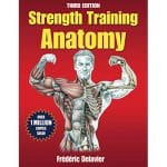 Strength Training Anatomy best bodybuilding books