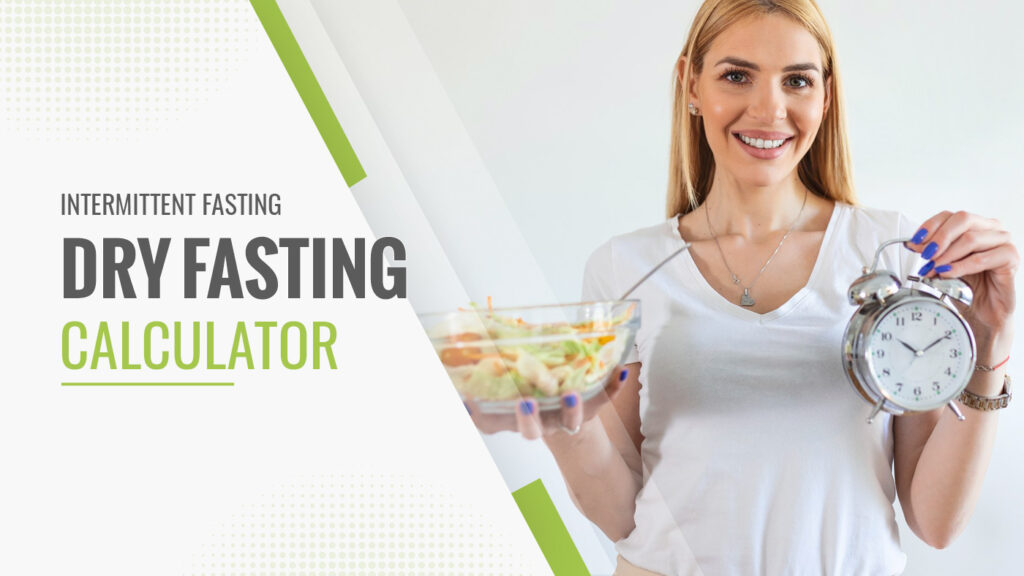 Dry Fasting Calculator